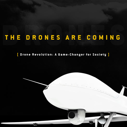 THE DRONES ARE COMING